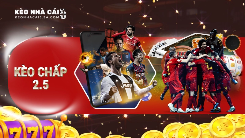 kèo chấp 2.5