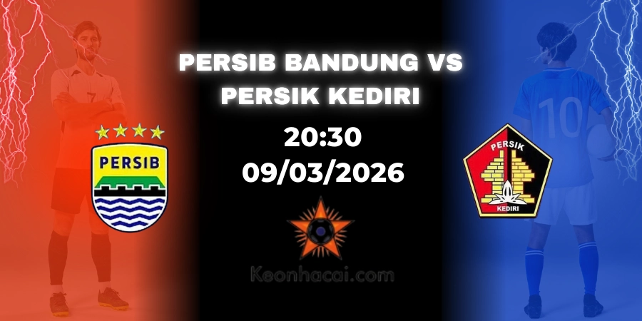 Nhận Định Persib Bandung vs Persik Kediri | BRI Super League 09/03/2026